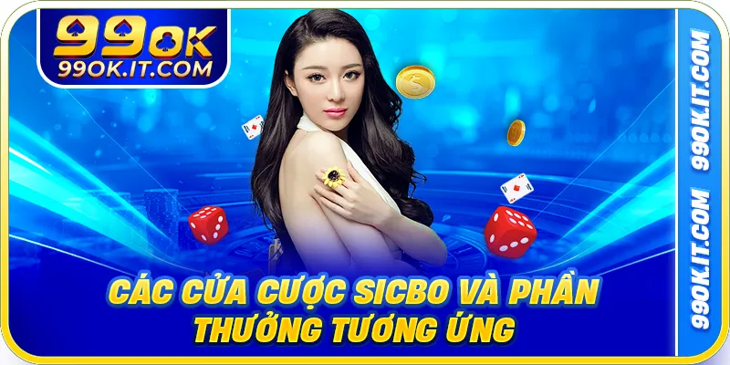 Các cửa cược sicbo và phần thưởng tương ứng