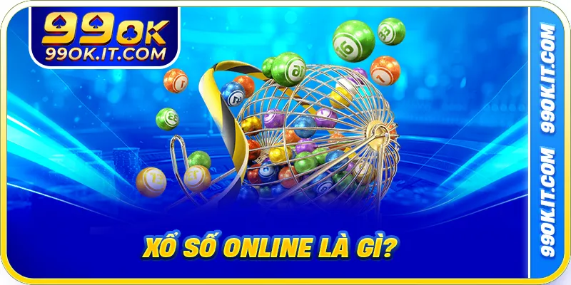 Xổ số online là gì?